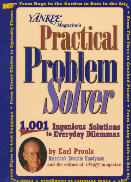 Yankee Magazine's Practical Problem Solver: 1,001 Ingenious Solutions to Everyday Dilemmas cover
