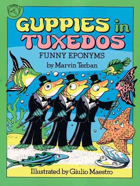 Guppies in Tuxedos: Funny Eponyms cover
