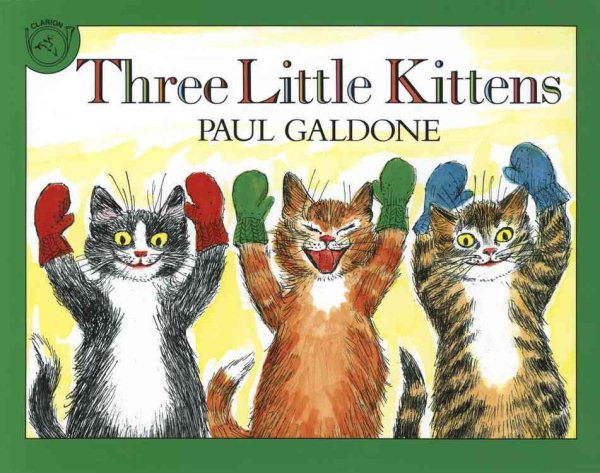 Three Little Kittens (Folk Tale Classics) (Paul Galdone Classics) cover