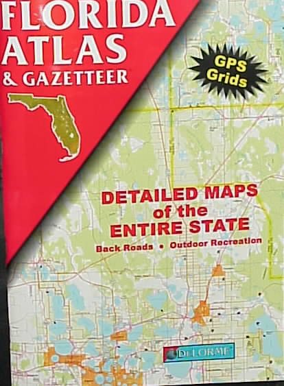 Florida Atlas and Gazetteer (Florida Atlas & Gazetteer)