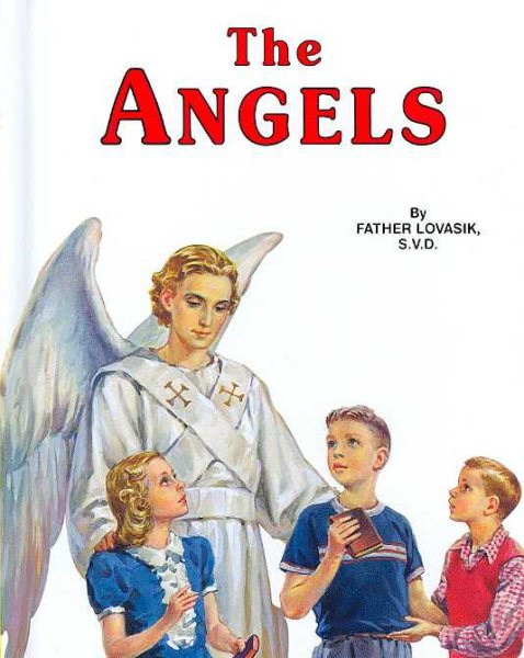 The Angels: God's Messengers and Our Helpers cover
