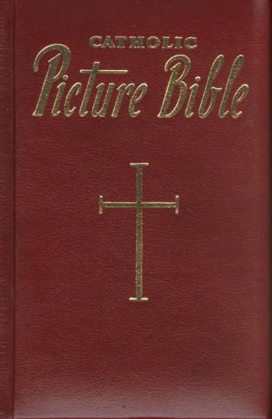 New Catholic Picture Bible: Popular Stories from the Old and New Testaments