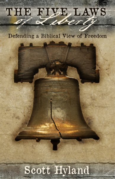 The Five Laws of Liberty: Defending a Biblical View of Freedom cover
