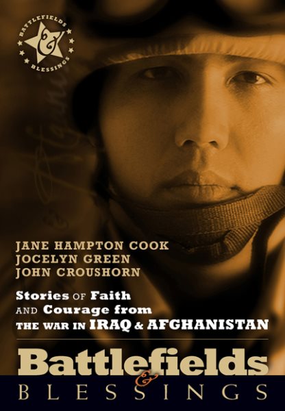 Battlefields And Blessings Iraq/Afghanistan( Stories of Faith and Courage (Battlefields & Blessings) cover