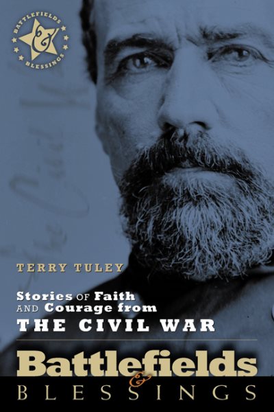 Stories of Faith and Courage from the Civil War (Battlefields & Blessings) cover