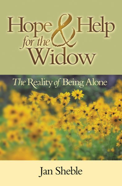 Hope and Help for the Widow: The Reality of Being Alone cover