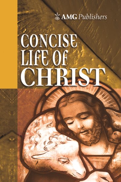 AMG Concise Life of Christ (AMG Concise Series) cover