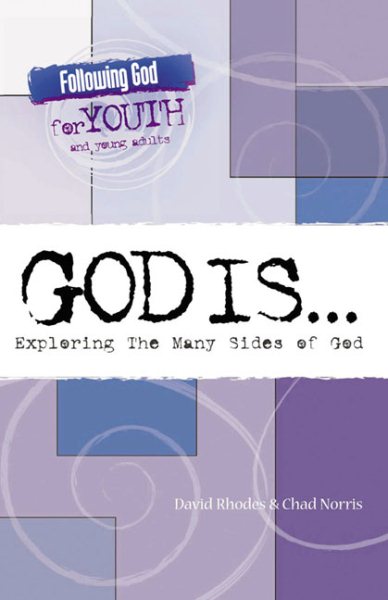 God Is: Exploring The Many Sides Of God (Following God for Young Adults) cover