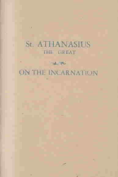 St. Athanasius the Great: On the Incarnation cover