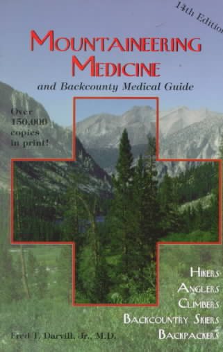 Mountaineering Medicine and Backcountry Medical Guide