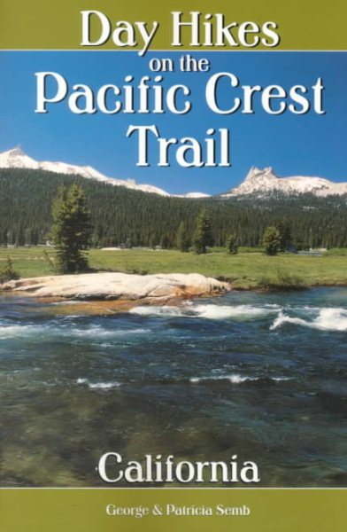 Day Hikes on the Pacific Crest Trail: California (Hiking & Biking) cover