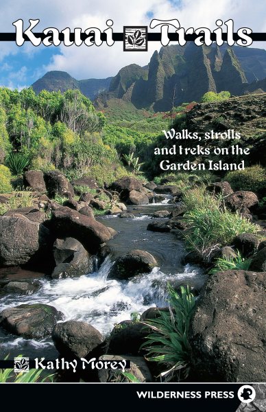 Kauai Trails: Walks strolls and treks on the Garden Island (Kauai Trails: Walks, Strolls & Treks on the Garden Island) cover