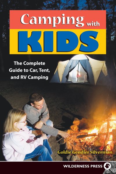 Camping With Kids: Complete Guide to Car Tent and RV Camping cover