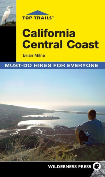 Top Trails: California Central Coast: Must-Do Hikes for Everyone cover