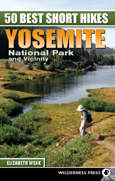 50 Best Short Hikes: Yosemite National Park and Vicinity cover
