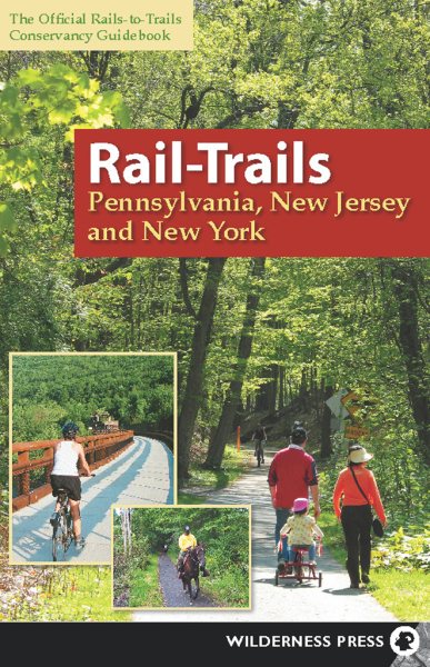 Rail-Trails Pennsylvania, New Jersey, and New York cover