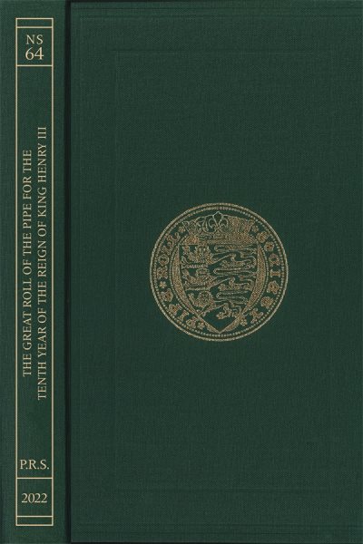 The Great Roll of the Pipe for the Tenth Year of the Reign of King Henry III Michaelmas 1226: (Pipe Roll 70) (Publications of the Pipe Roll Society New Series, 64) cover