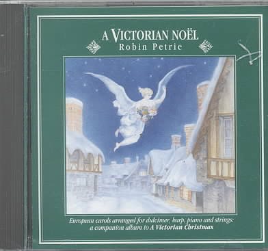 A Victorian Noel: European Carols Arranged for Dulcimer, Harp, Piano and Strings cover