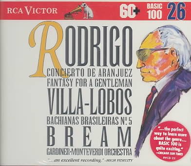Rodrigo: Concierto de Aranjuez; Fantasy for a Gentleman / Villa-Lobos: Bachianas Brasileiras No. 5 (RCA Victor Basic 100, Vol. 26) cover