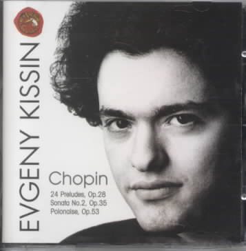Chopin: 24 Preludes,Op. 28 / Sonata for Piano No. 2,Op. 35 / Polonaise,Op. 53 cover