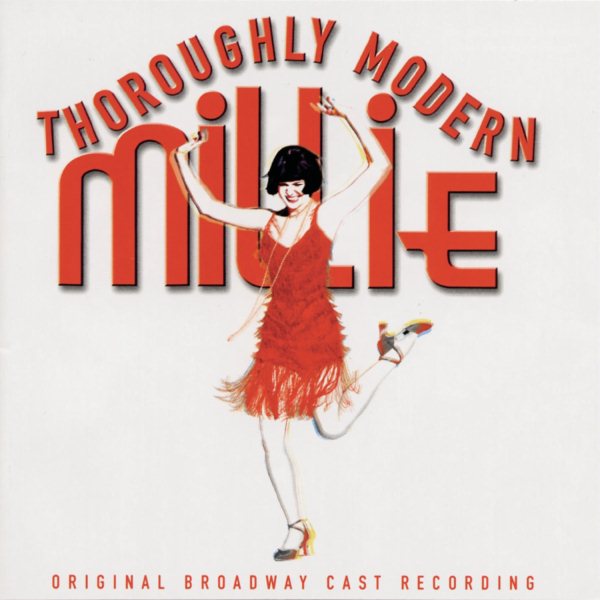 Thoroughly Modern Millie (2002 Original Broadway Cast) cover