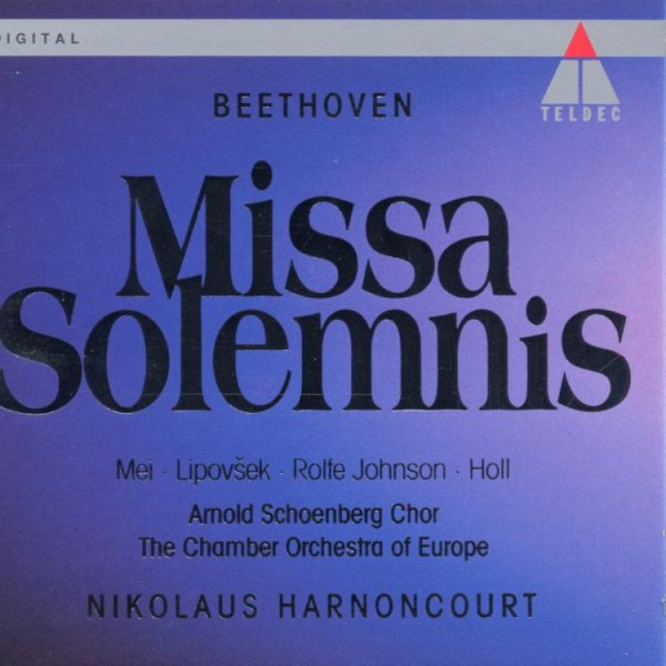 Beethoven: Missa Solemnis / Mei, Lipovsek, Rolfe Johnson, Holl; Harnoncourt cover