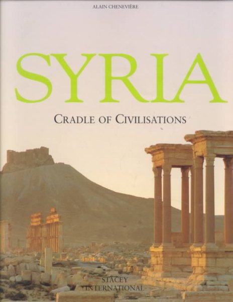 Syria: Cradle of Civilizations cover