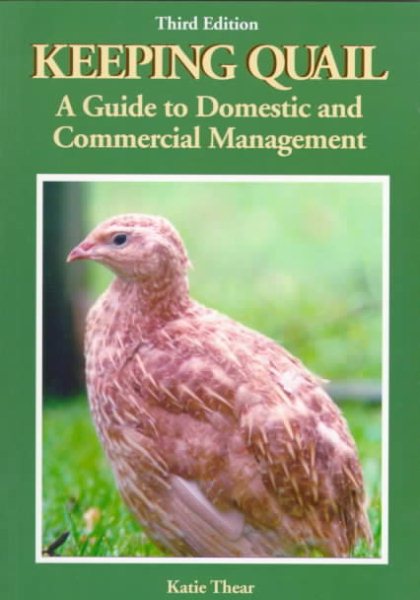 Keeping Quail: A Guide to Domestic and Commercial Management cover