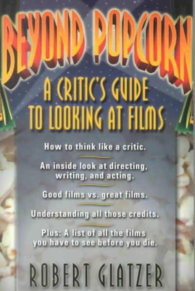 Beyond Popcorn: A Critic's Guide to Looking at Film cover