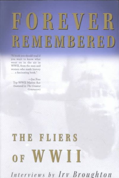 Forever Remembered: The Fliers of WWII cover