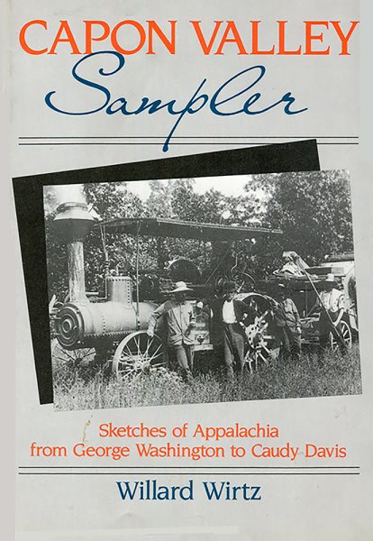 Capon Valley Sampler: Sketches of Appalachia from George Washington to Caudy Davis cover