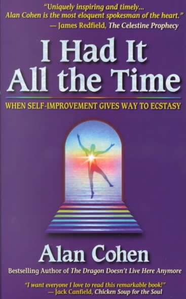 I Had It All the Time: When Self-Improvement Gives Way to Ecstasy cover