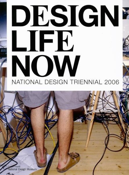 Design Life Now: National Design Triennial 2006 cover