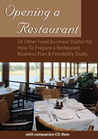 Opening a Restaurant or Other Food Business Starter Kit: How to Prepare a Restaurant Business Plan & Feasibility Study: With Companion CD-ROM cover