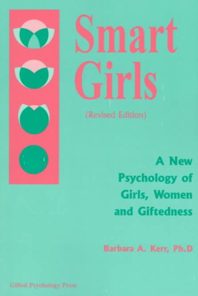 Smart Girls: A New Psychology of Girls, Women, and Giftedness (Revised Edition) cover