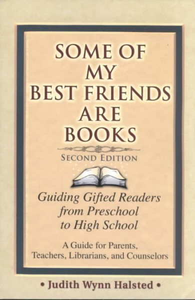 Some of My Best Friends Are Books: Guiding Gifted Readers from Pre-School to High School (2nd Edition) cover