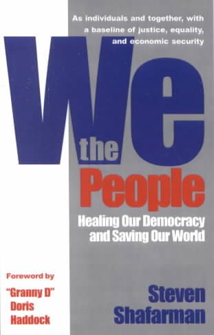 We the People: Healing Our Democracy and Saving Our World