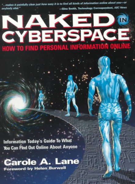 Naked in Cyberspace: How to Find Personal Information Online cover