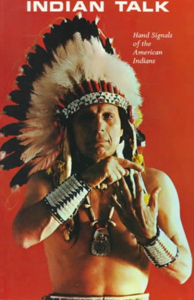 Indian Talk: Hand Signals of the North American Indians cover