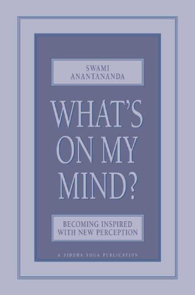 What's on My Mind?: Becoming Inspired with New Perception cover
