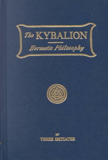 Kybalion: A Study of the Hermetic Philosophy of Ancient Egypt and Greece cover