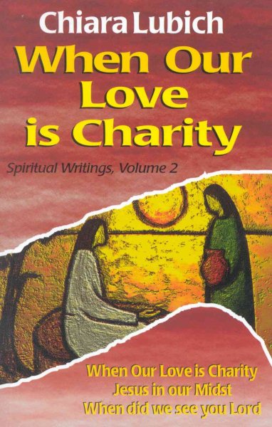 When Our Love Is Charity (Spiritual Writings) cover