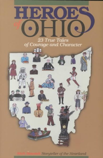 Heroes of Ohio: 23 True Tales of Courage and Character cover