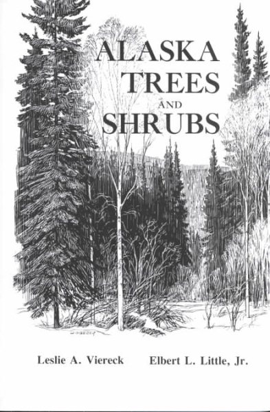 Alaska Trees and Shrubs (Agriculture handbook, No. 410)