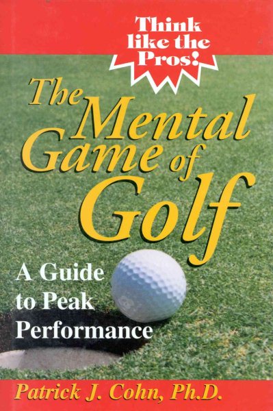 The Mental Game of Golf: A Guide to Peak Performance cover