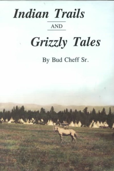Indian Trails and Grizzly Tales cover