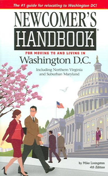 Newcomer's Handbook for Moving to and Living in Washington, DC Including Northern Virginia and Suburban Maryland cover