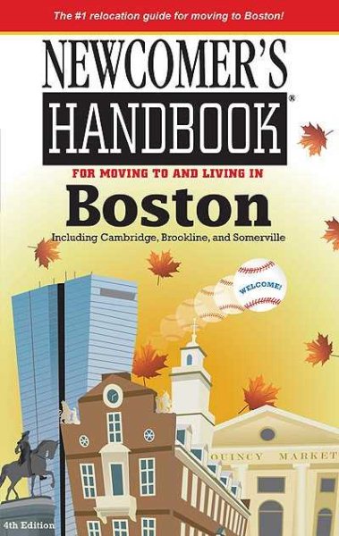 Newcomer's Handbook For Moving to and Living in Boston: Including Cambridge, Brookline, and Somerville cover