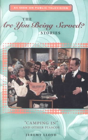 The Are You Being Served? Stories: 'Camping In' and Other Fiascoes cover