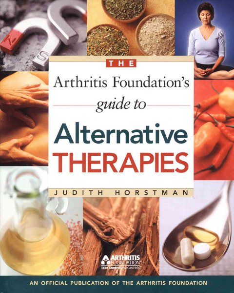 The Arthritis Foundation's Guide to Alternative Therapies cover